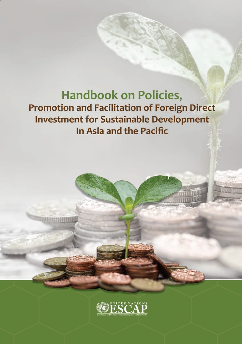 Publication: Handbook on Policies, Promotion and Facilitation of Foreign Direct Investment for Sustainable Development in Asia and the Pacific